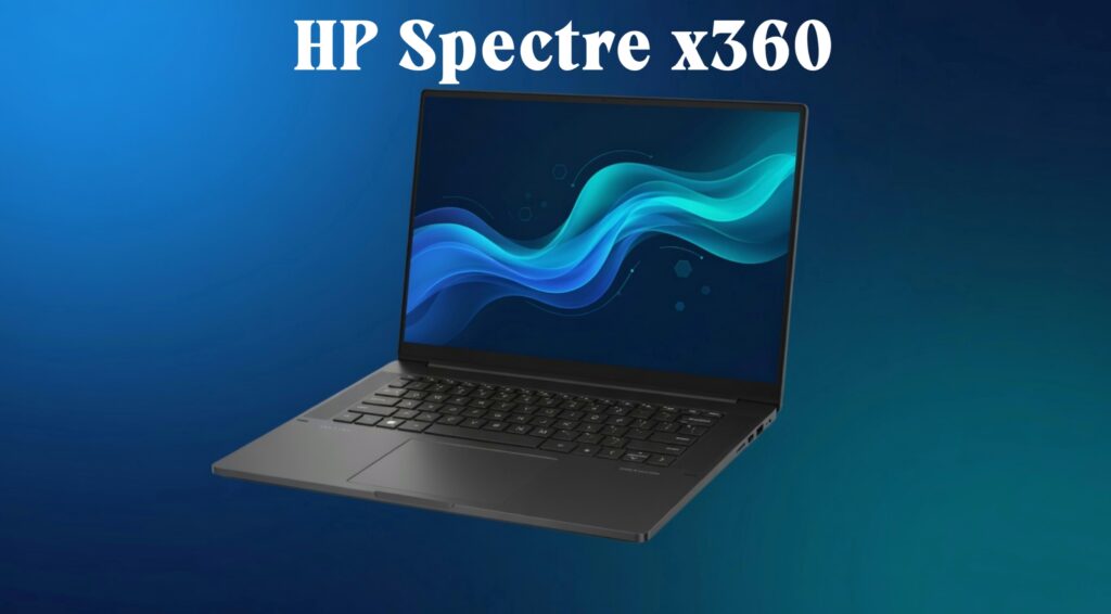 Top 10 Best Laptops 2026 in India - HP Spectre x360