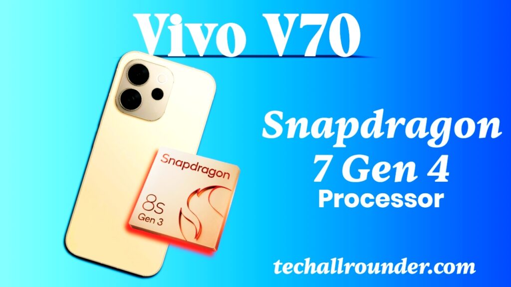 Vivo V70 Snapdragon 7 Gen 4 processor