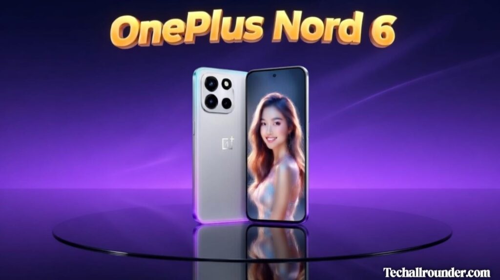 OnePlus Nord 6 Display Features & Design