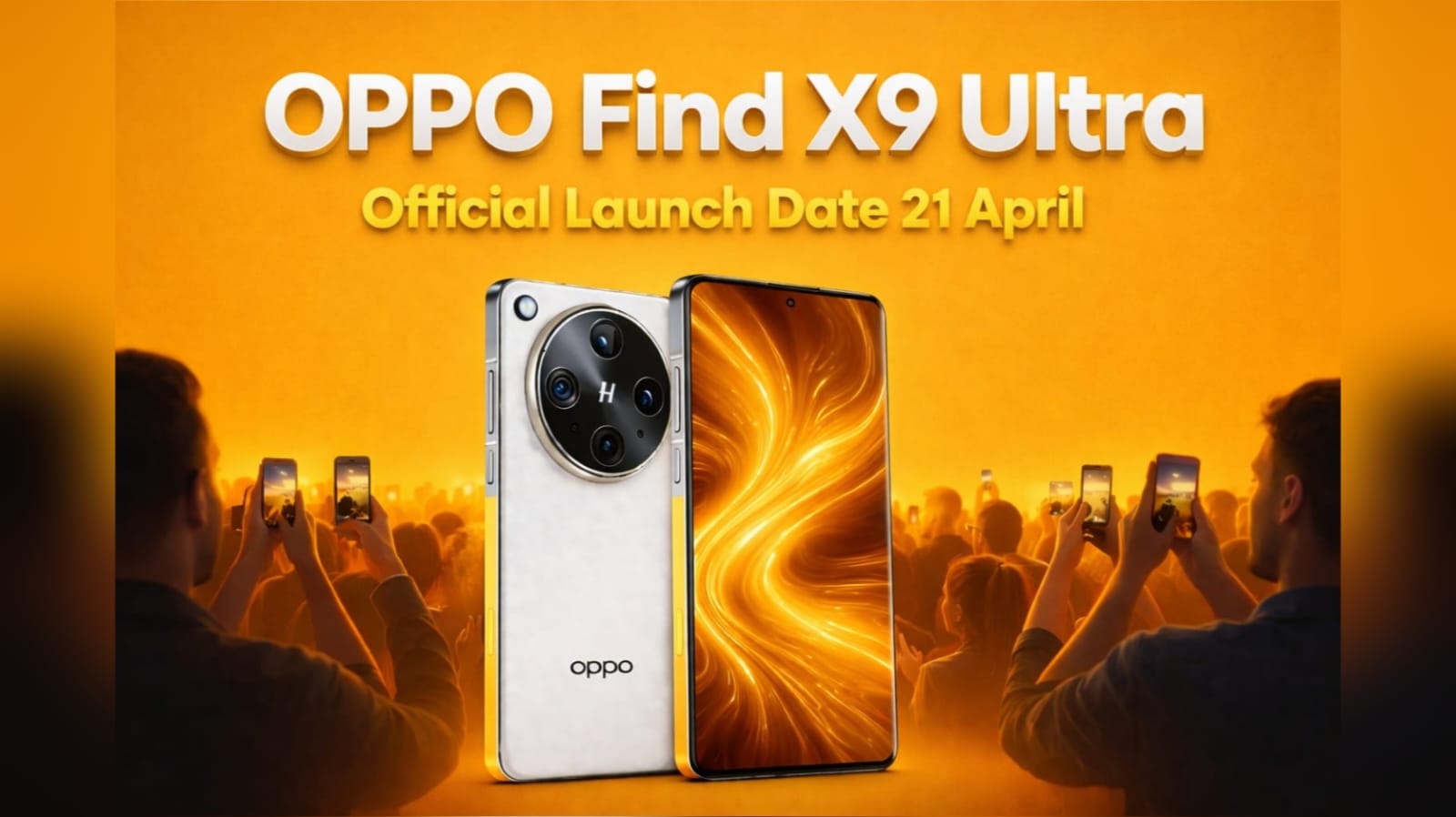 OPPO Find X9 Ultra Launch April 21: Ultimate Flagship Phone