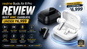 Realme Buds Air 8 Pro ANC earbuds review