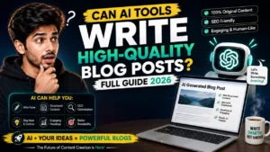 Can AI Tools Write High-Quality Blog Posts? Complete guide with AI writing example