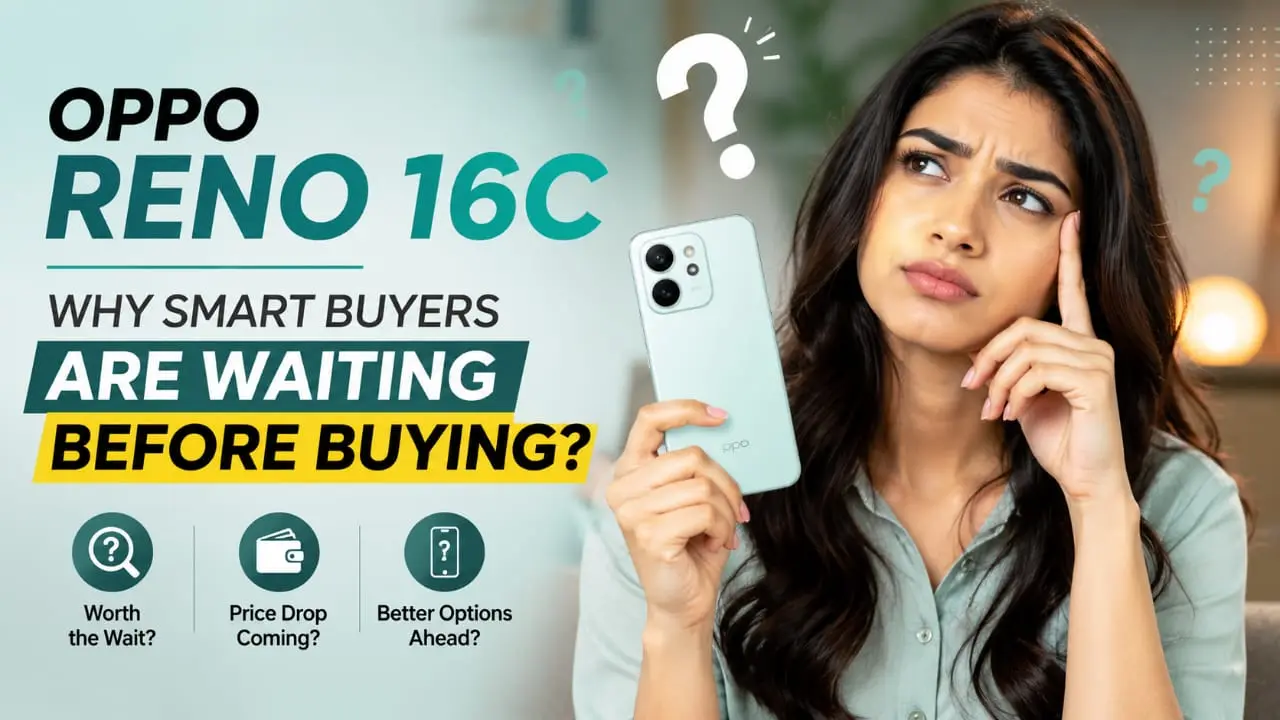 Oppo Reno 16C Why Smart Buyers Are Waiting Before Buying