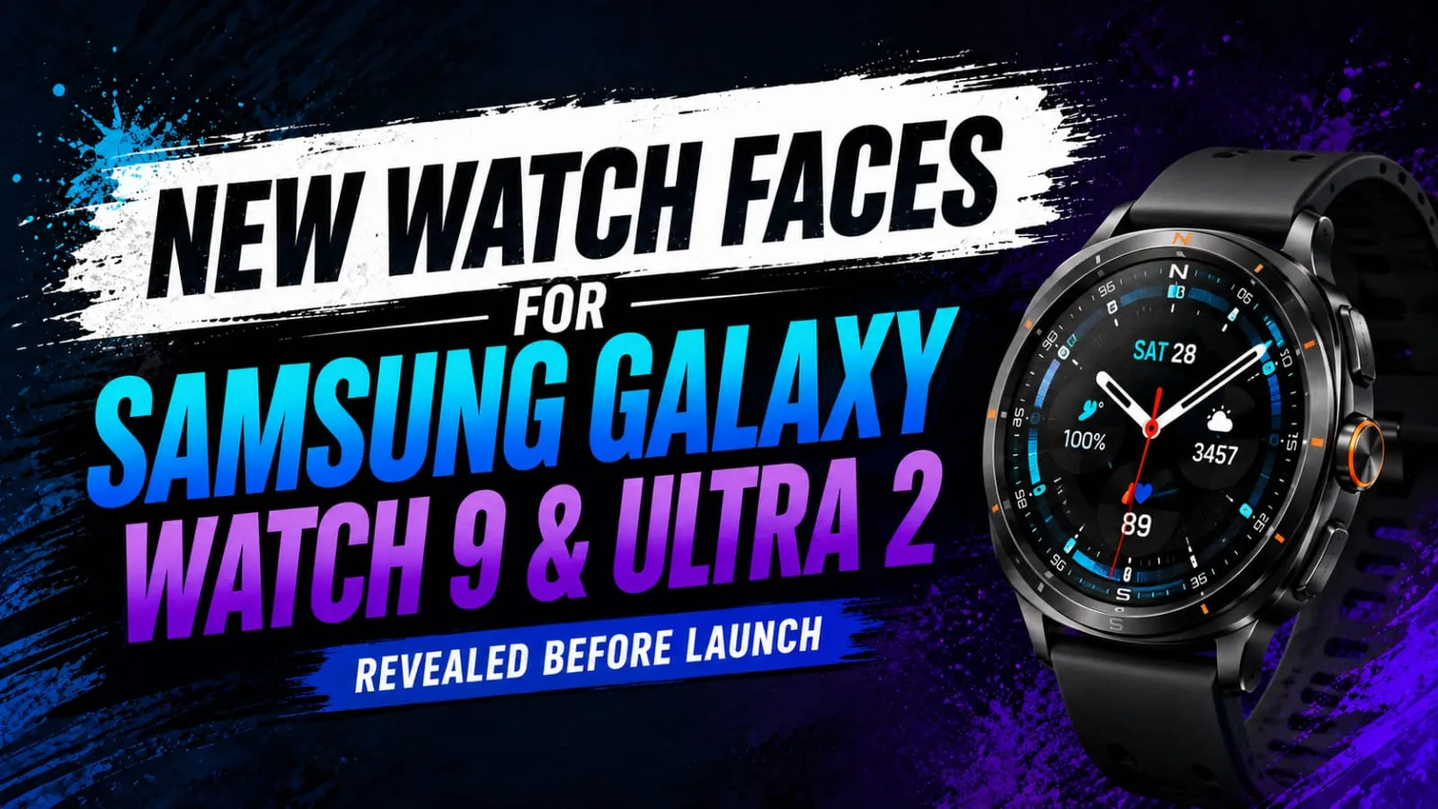 Samsung Galaxy Watch 9 and Ultra 2: Truth Behind the Hype