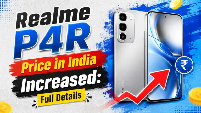 Realme P4R Price in India Increased: Full Details