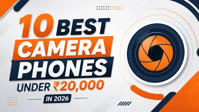 10 Best Camera Phones Under ₹20000 in 2026
