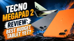 TECNO MEGAPAD 2 Review: Best Budget Tablet Yet?