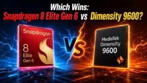 Which Wins: Snapdragon 8 Elite Gen 6 vs Dimensity 9600?