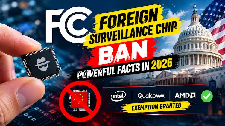 FCC foreign surveillance chip ban 2026